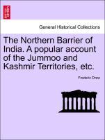 Bild des Verkufers fr The Northern Barrier of India. A popular account of the Jummoo and Kashmir Territories, etc. zum Verkauf von moluna