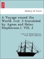 Bild des Verkufers fr A Voyage round the World. (vol. 3 translated by Agnes and Helen Stephenson.). VOL 3 zum Verkauf von moluna