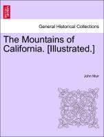 Bild des Verkufers fr The Mountains of California. [Illustrated.] zum Verkauf von moluna