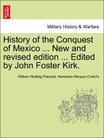 Seller image for History of the Conquest of Mexico . New and revised edition . Edited by John Foster Kirk. VOLUME II for sale by moluna