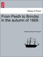 Bild des Verkufers fr From Pesth to Brindisi in the autumn of 1869.VOL.I zum Verkauf von moluna