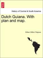 Bild des Verkufers fr Dutch Guiana. With plan and map. zum Verkauf von moluna