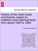 Bild des Verkufers fr History of the Gold Coast and Asante, based on traditions and historical facts, from about 1500 to 1860. zum Verkauf von moluna