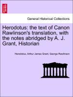 Bild des Verkufers fr Herodotus: the text of Canon Rawlinson s translation, with the notes abridged by A. J. Grant, Historian VOL.II zum Verkauf von moluna