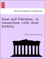 Bild des Verkufers fr Sinai and Palestine, in connection with their history. zum Verkauf von moluna