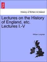 Bild des Verkufers fr Lectures on the History of England, etc. Lectures I.-V zum Verkauf von moluna