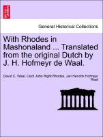 Bild des Verkufers fr With Rhodes in Mashonaland . Translated from the original Dutch by J. H. Hofmeyr de Waal. In two parts. zum Verkauf von moluna