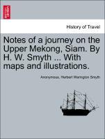 Bild des Verkufers fr Notes of a journey on the Upper Mekong, Siam. By H. W. Smyth . With maps and illustrations. zum Verkauf von moluna