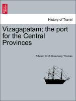 Imagen del vendedor de Vizagapatam the port for the Central Provinces a la venta por moluna