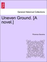 Seller image for Uneven Ground. [A novel.] Vol. II for sale by moluna