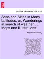 Image du vendeur pour Seas and Skies in Many Latitudes or, Wanderings in search of weather . Maps and illustrations. mis en vente par moluna