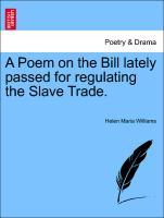Bild des Verkufers fr A Poem on the Bill lately passed for regulating the Slave Trade. zum Verkauf von moluna