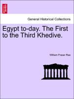 Bild des Verkufers fr Egypt to-day. The First to the Third Khedive. zum Verkauf von moluna