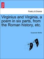 Bild des Verkufers fr Virginius and Virginia, a poem in six parts, from the Roman history, etc. zum Verkauf von moluna