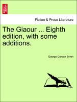 Seller image for The Giaour . Eighth edition, with some additions. The Tenth Edition. for sale by moluna