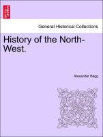 Bild des Verkufers fr History of the North-West. VOLUME III zum Verkauf von moluna