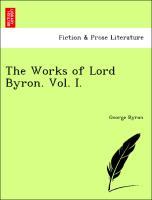 Bild des Verkufers fr The Works of Lord Byron. Vol. I. zum Verkauf von moluna