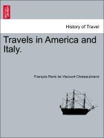 Seller image for Travels in America and Italy. Vol. I. for sale by moluna