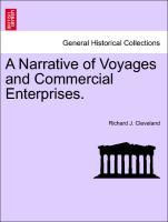 Bild des Verkufers fr A Narrative of Voyages and Commercial Enterprises. Vol. I. zum Verkauf von moluna
