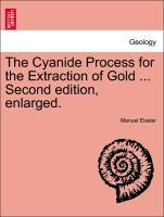 Bild des Verkufers fr The Cyanide Process for the Extraction of Gold . Second edition, enlarged. zum Verkauf von moluna