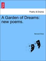 Bild des Verkufers fr A Garden of Dreams: new poems. zum Verkauf von moluna