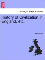 Bild des Verkufers fr History of Civilization in England, etc.VOL.I zum Verkauf von moluna