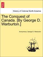 Seller image for The Conquest of Canada. [By George D. Warburton.] VOL. II. for sale by moluna