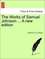 Bild des Verkufers fr The Works of Samuel Johnson . A new edition zum Verkauf von moluna