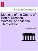 Bild des Verkufers fr Memoirs of the Courts of Berlin, Dresden, Warsaw, and Vienna . Third edition. Vol. II. zum Verkauf von moluna