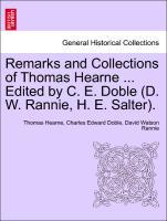 Bild des Verkufers fr Remarks and Collections of Thomas Hearne . Edited by C. E. Doble (D. W. Rannie, H. E. Salter). Vol. X zum Verkauf von moluna