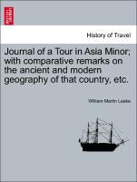 Bild des Verkufers fr Journal of a Tour in Asia Minor with comparative remarks on the ancient and modern geography of that country, etc. zum Verkauf von moluna