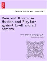 Image du vendeur pour Rain and Rivers or Hutton and Playfair against Lyell and all comers. mis en vente par moluna