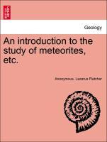 Bild des Verkufers fr An introduction to the study of meteorites, etc. zum Verkauf von moluna