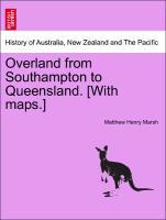 Seller image for Overland from Southampton to Queensland. [With maps.] for sale by moluna