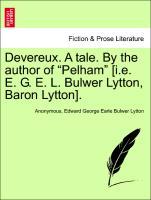 Bild des Verkufers fr Devereux. A tale. By the author of Pelham [i.e. E. G. E. L. Bulwer Lytton, Baron Lytton]. VOL. II zum Verkauf von moluna