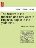 Bild des Verkufers fr The history of the rebellion and civil wars in England, begun in the year 1641. Vol. V zum Verkauf von moluna
