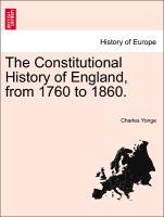 Bild des Verkufers fr The Constitutional History of England, from 1760 to 1860. zum Verkauf von moluna