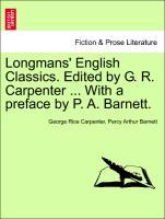 Bild des Verkufers fr Longmans English Classics. Edited by G. R. Carpenter . With a preface by P. A. Barnett. zum Verkauf von moluna