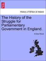 Bild des Verkufers fr The History of the Struggle for Parliamentary Government in England. Vol. I zum Verkauf von moluna