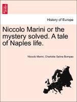 Bild des Verkufers fr Niccolo Marini or the mystery solved. A tale of Naples life. Vol. II zum Verkauf von moluna