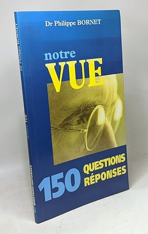 Seller image for Notre vue - 150 questions rponses for sale by crealivres