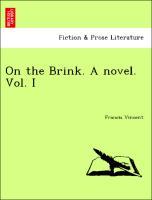Bild des Verkufers fr On the Brink. A novel. Vol. I zum Verkauf von moluna