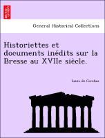 Bild des Verkufers fr Historiettes et documents inedits sur la Bresse au XVIIe sie`cle. zum Verkauf von moluna