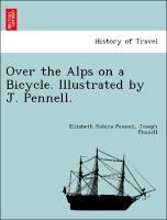 Bild des Verkufers fr Over the Alps on a Bicycle. Illustrated by J. Pennell. zum Verkauf von moluna