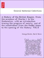 Bild des Verkufers fr A History of the British Empire, from the accession of Charles I. to the Restoration, with an introduction tracing the progress of society, and of the constitution from the feudal times to the opening of the History. VOL.II zum Verkauf von moluna