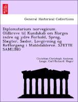 Bild des Verkufers fr Diplomatarium norvegicum. Oldbreve til Kundskab om Norges indre og ydre Forhold, Sprog, Slgter, Sder, Lovgivning og Rettergang i Middelalderen. SJETTE SAMLING zum Verkauf von moluna