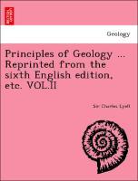 Bild des Verkufers fr Principles of Geology . Reprinted from the sixth English edition, etc. VOL.II zum Verkauf von moluna