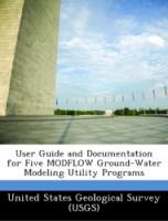 Seller image for User Guide and Documentation for Five MODFLOW Ground-Water Modeling Utility Programs for sale by moluna