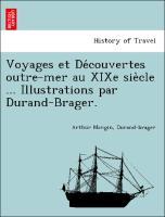 Imagen del vendedor de Voyages et Decouvertes outre-mer au XIXe sie`cle . Illustrations par Durand-Brager. a la venta por moluna