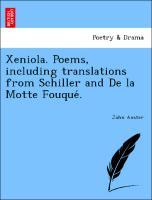 Bild des Verkufers fr Xeniola. Poems, including translations from Schiller and De la Motte Fouque. zum Verkauf von moluna